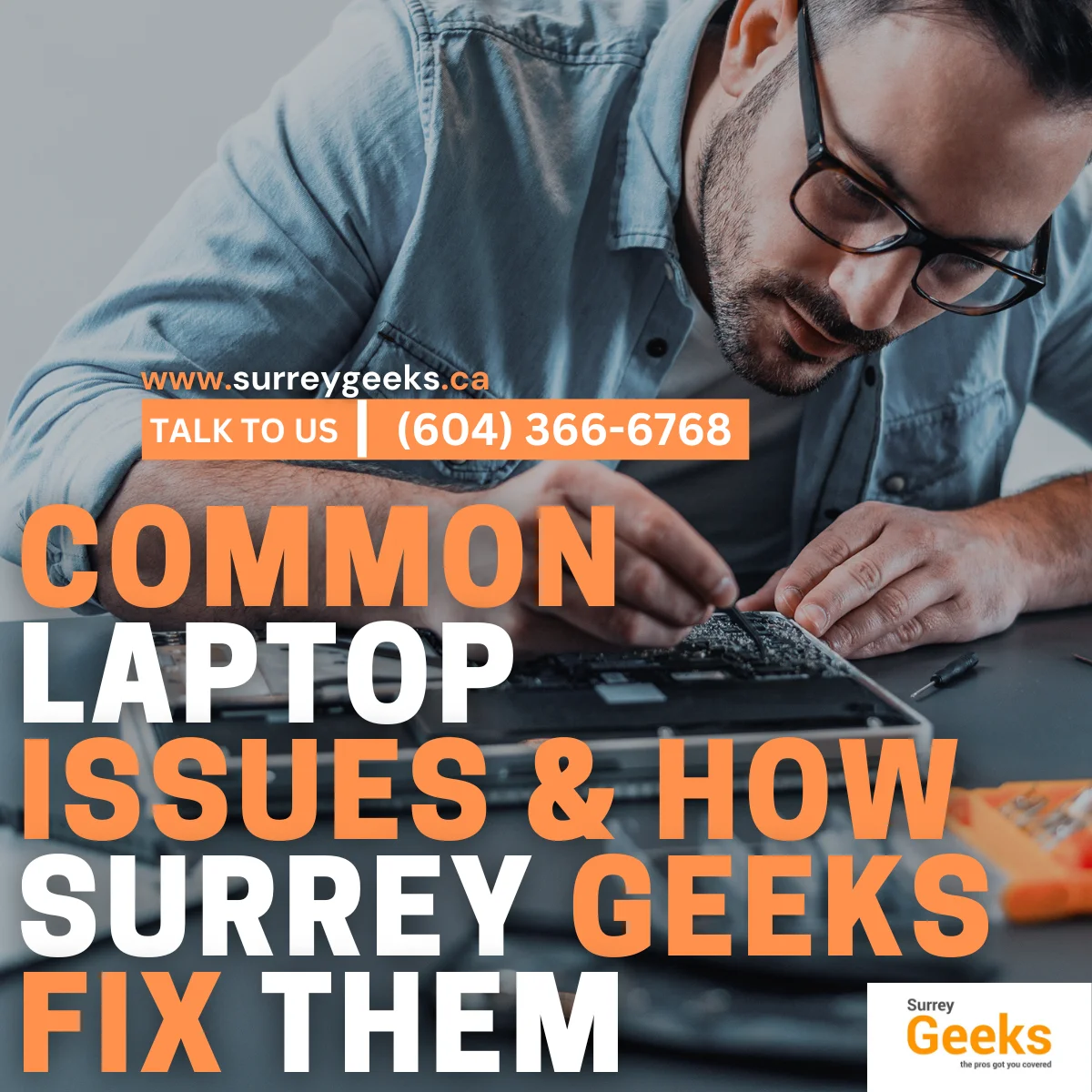 Common Laptop Issues & How Surrey Geeks Fix Them Fast